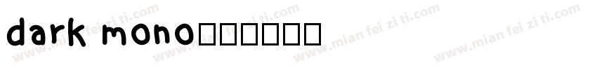 dark mono字体转换